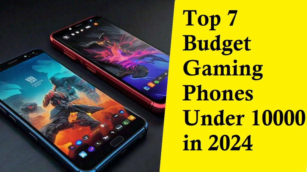 Budget Gaming Phones Under 10000